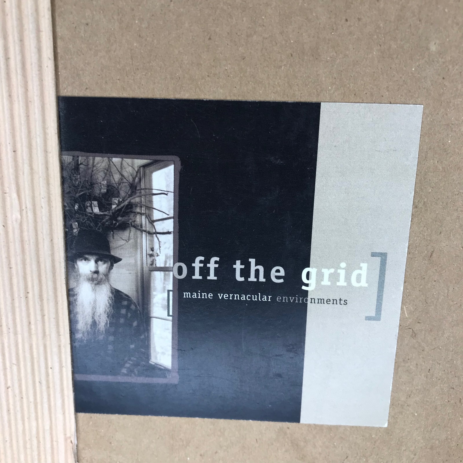 Off the Grid: Maine Vernacular Environments — USM Art Galleries 2007 PB