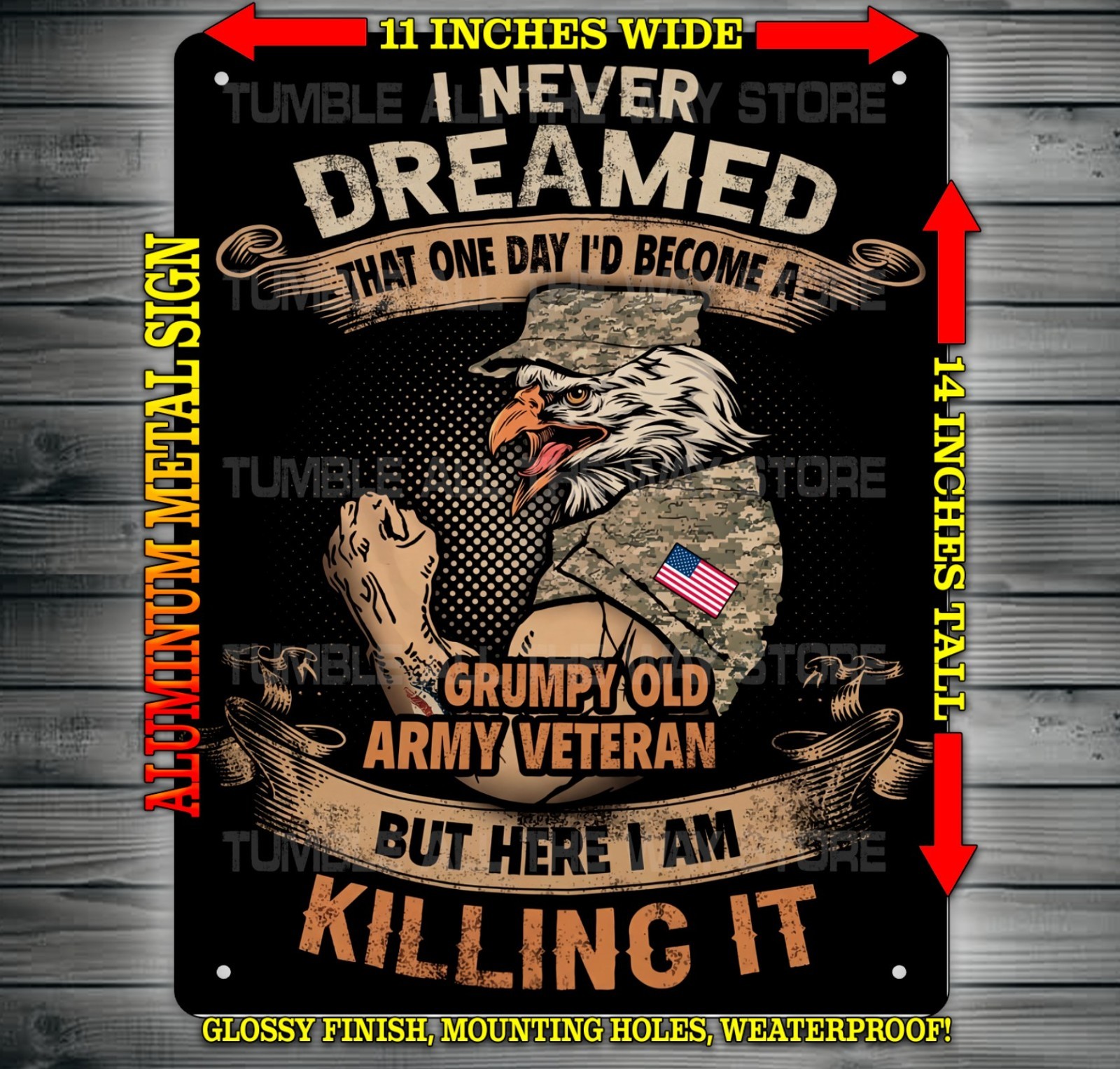 American Military – I Never Dreamed Grumpy Vet Metal Sign Wall Art 14″ x 11″