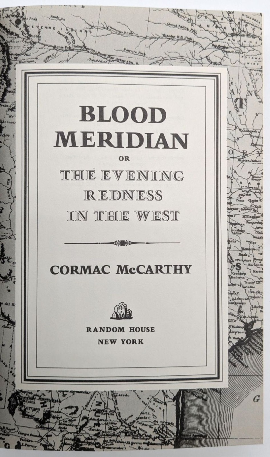 Cormac McCarthy / Blood Meridian or the Evening Redness in the West 1st ed 1985