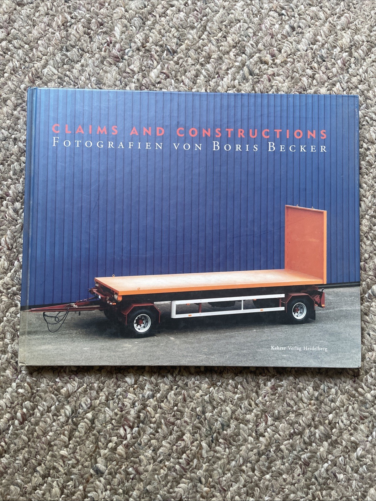Photography Claims and Constructions by Boris Becker Hardcover 1st Edition 2000