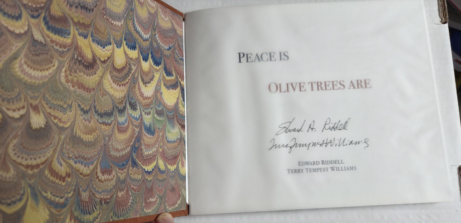 Peace Is Olive Trees Are by Edward Riddell, Terry Tempest Williams SIGNED/12/50